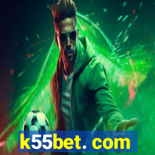 k55bet. com